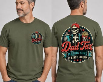 Dad Tax Shirt, Funny Skeleton Dad Tax Tee, Fathers Day Shirt, New Dad Gift, Birthday Gift for Dad, Gift for Husband