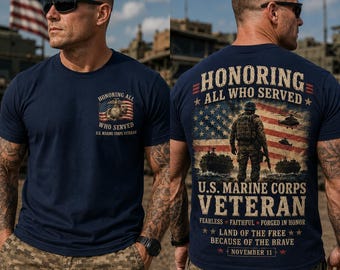 U.S. Marine Corps Veteran Shirt, Honoring All Who Served Tee, Veterans Day Shirt, Patriotic Marine Veteran Gift