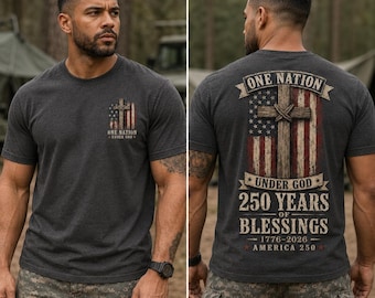 One Nation Under God Shirt, America 250 Christian Patriotic Tee, 250 Years of Blessings Shirt, Faith and Freedom Gift