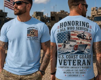 U.S. Coast Guard Veteran Shirt, Honoring All Who Served Tee, Veterans Day Shirt, Patriotic Coast Guard Gift