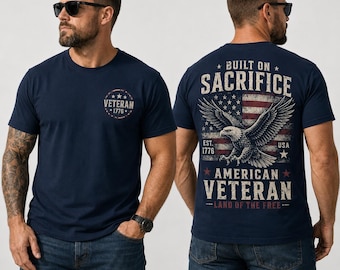 Camiseta "Construido sobre el sacrificio", camiseta de veterano estadounidense, camiseta con la bandera de EE. UU. y el águila, regalo para veteranos militares, camiseta del Día de los Veteranos.