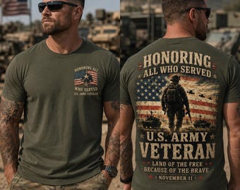 U.S. Army Veteran Shirt, Honoring All Who Served Tee, Veterans Day Shirt, Land Of The Free Because Of The Brave T-Shirt