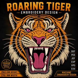 May include: A digital embroidery design featuring a roaring tiger head with orange, black, and white fur, pink eyes, and a pink tongue. The text reads ROARING TIGER EMBROIDERY DESIGN, PREMIUM QUALITY STITCH, and 258.9 MM HEIGHT, 278.1 MM WIDTH.