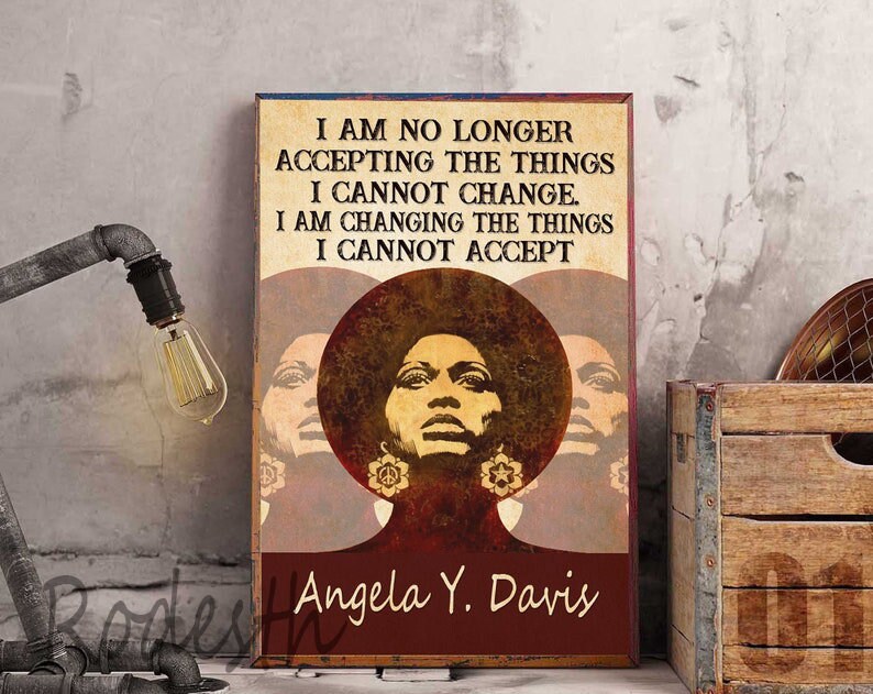 Angela Davis Posteri Am No Longer Accepting the Things I  Etsy