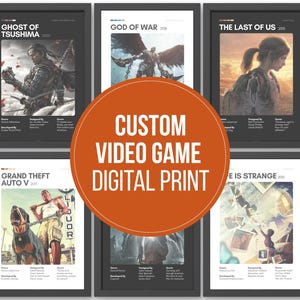 May include: A collection of six framed digital prints featuring video game artwork, including Ghost of Tsushima, God of War, The Last of Us, Grand Theft Auto V, and Life is Strange, with a central orange circle containing the text CUSTOM VIDEO GAME DIGITAL PRINT.