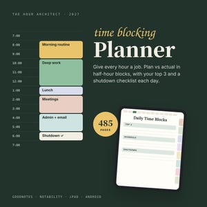 May include: A dark green digital time blocking planner for 2027 titled The Hour Architect. It features a daily schedule with coloured blocks for tasks, a 485 pages badge, and a tablet display showing a Daily Time Blocks page with top 3, schedule, and shutdown sections.