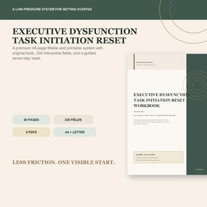 Könnte beinhalten: Ein digitales Arbeitsbuch mit dem Titel Executive Dysfunction Task Initiation Reset, das ein 48-seitiges, ausfüllbares und druckbares System mit 230 interaktiven Feldern, einem Sieben-Tage-Reset-Leitfaden und fünf PDFs in A4 und US Letter enthält.