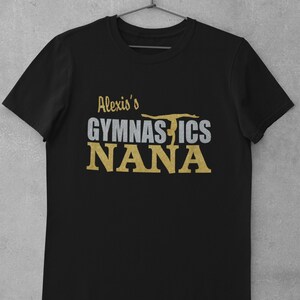 Gymnastics Nana Gymnast Grandma Mom T-shirt Personalized Custom Shirt Glitter Top Gymnastics Apparel Gift Gymnast Glitter Meet Tee
