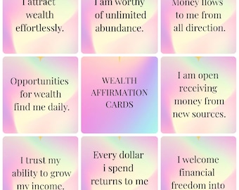 May include: Nine square cards with affirmations for wealth, including phrases such as "I attract wealth effortlessly" and "I am worthy of unlimited abundance." The cards have a soft, colourful gradient background with text in a simple, readable font.