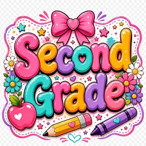 May include: A colorful graphic featuring the text Second Grade in bubble letters, decorated with a large pink bow, a red apple with a white heart, a yellow pencil, and a purple crayon, all surrounded by various small flowers and stars.