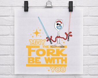 May the Fork Be With You DTF, Forky Star Wars Parody Ready To Press, Star Wars Heat Press, Funny Disney Trip, Galaxy Fan Graphic Dtf
