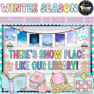 May include: A colorful winter-themed bulletin board or door decor kit. The design includes banners with winter scenes, the text "WINTER SEASON", and the phrase "THERE'S SNOW PLACE LIKE OUR LIBRARY!". Decorative elements include books, candles, and bows.