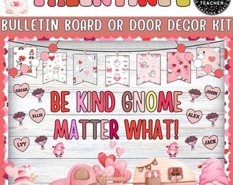 May include: A Valentine's Day bulletin board or door decor kit with a pink and red color scheme. The kit includes banners, gnomes, a truck, and a camper. Text includes "Valentine's", "Be Kind Gnome Matter What!", and names.
