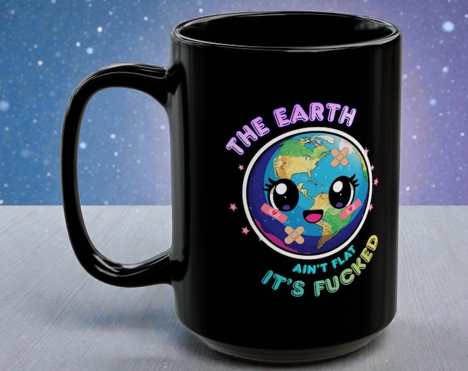 The Earth Aint Flat Mug 15oz - Dark Humor Coffee Cup - Cute Goth Mug - Pastel Goth Space Gift - Chibi Earth Mug