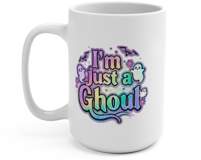 I'm Just A Ghoul Mug 15oz Goth Coffee Cup - Spooky Cute Gift - Alternative Aesthetic - Ceramic Mug for Horror Lovers