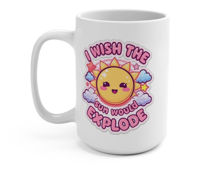 I Wish The Sun Would Explode Mug 15oz - Cute Goth Coffee Cup - Dark Humor Mug - Pastel Goth Gift - Chibi Kawaii Mug