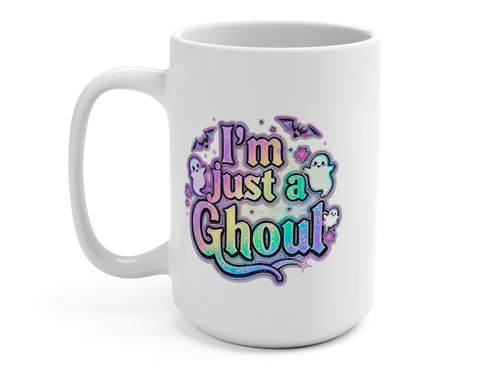 I'm Just A Ghoul Mug 15oz Goth Coffee Cup - Spooky Cute Gift - Alternative Aesthetic - Ceramic Mug for Horror Lovers