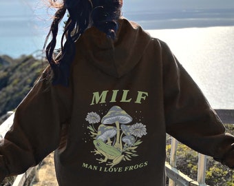MILF Man I  Love Frogs Hooded Sweatshirt, Frogcore Hoodie, MILF Hoodie, Man I love Frogs Hoodie, Mushroom Hoodie