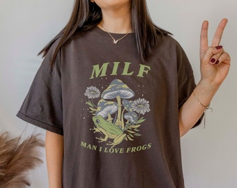 MILF Shirt, Man I Love Frogs Shirt,Frog and Mushroom Shirt,Goblincore Shirt,Cottagecore Shirt,Frogcore Shirt