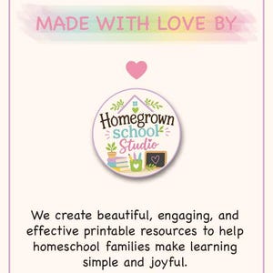 K&ouml;nnte beinhalten: Eine rechteckige Grafik mit hellem Hintergrund und violettem Rand. Oben steht der Text MADE WITH LOVE BY, gefolgt von einem rosa Herz und dem kreisf&ouml;rmigen Logo von Homegrown School Studio. Darunter steht der Text: We create beautiful, engaging, and effective printable resources to help homeschool families make learning simple and joyful.