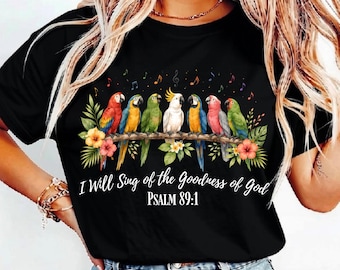 Psalm 89 1 Christian Bird Shirt, Goodness of God sweatshirt, Christian Bird Hoodie, Faith Based Tee, Toddler Worship Shirt