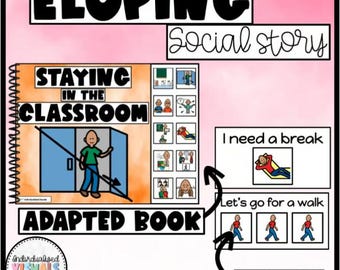 No ELOPING Social Story - Leaving the Classroom - Elopement Visuals Adapted Book