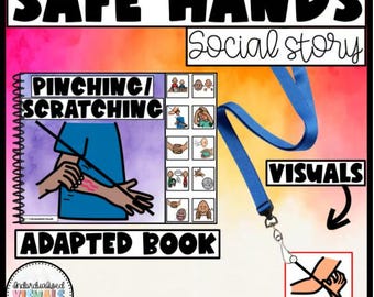 NO PINCHING or SCRATCHING Social Story - Safe Hands - Adapted Book for Spec Ed