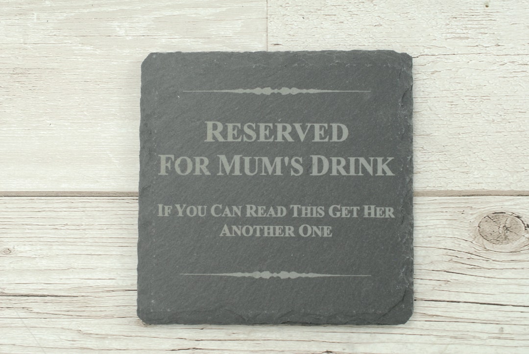 Reserved for Mum Coaster - Natural Slate Coaster, Perfect for Christmas ...