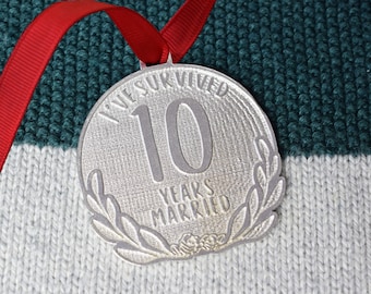 I&#39;ve Survived 10 Years Married | Tin Anniversary | Anniversary Medal with Sarcastic Phrase