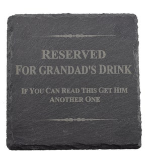 Reserved for Grandad Coaster - Natural Slate Coaster, Perfect for Christmas and Fathers Day