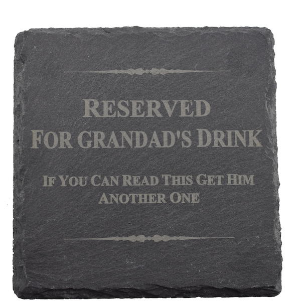 Reserved for Grandad Coaster - Natural Slate Coaster, Perfect for Christmas and Fathers Day