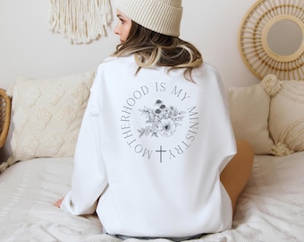 Motherhood is My Ministry Crewneck, Faith Sweatshirt, Christian Mom Sweater, Gift for Christian Mom, Mothers Day Gift, Gift for Her