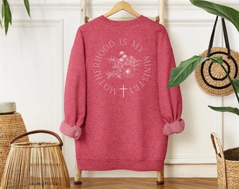 Motherhood is My Ministry Crewneck, Faith Sweatshirt, Christian Mom Sweater, Gift for Christian Mom, Mothers Day Gift, Gift for Her