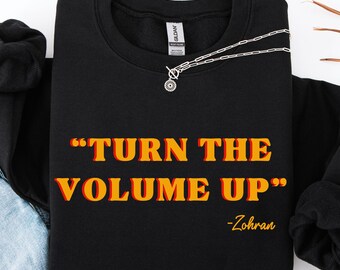 Turn the Volume Up Shirt, Zohran Mamdani Shirt, Mayor Mamdani Shirt, NYC 2026, Protest Tee, Progressive Tee, Liberal Shirt, Democracy Shirt