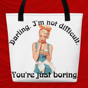 Darling I’m Not Difficult Tote bag