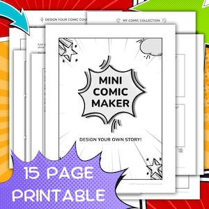 May include: A stack of white paper pages with comic book templates. The central page features the text "MINI COMIC MAKER" in a speech bubble design. The phrase "DESIGN YOUR OWN STORY!" is below. The bottom left corner reads "15 PAGE PRINTABLE".