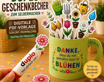 May include: A green paper mug with the text "DANKE, dass du mir geholfen hast zu BLÜHEN" filled with various garden-themed paper cutouts including a glove, fork, watering can, and flowers. A Duplo candy bar wrapper with a flower cutout is also shown.