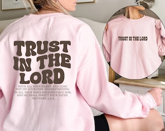 Faites confiance au Seigneur chrétien Sweat-shirt, sweat à capuche Jesus, chemise chrétienne Jesus Apparel, vêtements esthétiques, sweat à capuche Jesus Lover