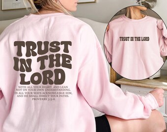 Faites confiance au Seigneur chrétien Sweat-shirt, sweat à capuche Jesus, chemise chrétienne Jesus Apparel, vêtements esthétiques, sweat à capuche Jesus Lover