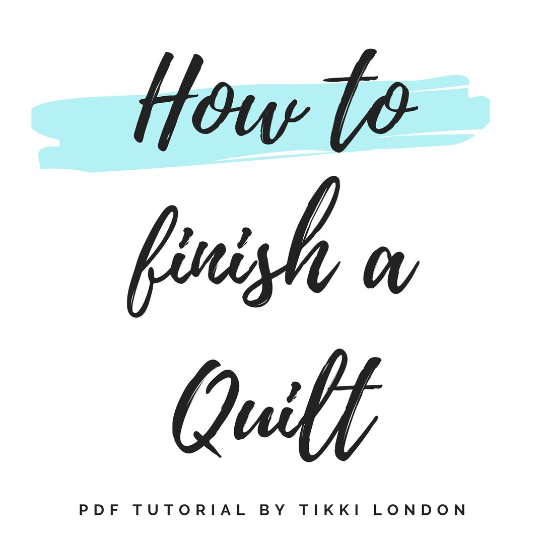 How to Finish a Quilt Tutorial, Beginner PDF Instructions on How to