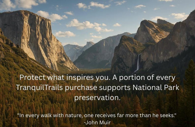 May include: A landscape photograph of a mountain valley with a waterfall, featuring the text: Protect what inspires you. A portion of every TranquilTrails purchase supports National Park preservation. In every walk with nature, one receives far more than he seeks. -John Muir