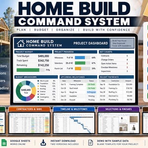 May include: A digital home build command system spreadsheet template featuring a project dashboard with budget, progress, and milestone tracking. The interface includes sections for costs, contractors, timelines, and selections, compatible with Excel and Google Sheets.