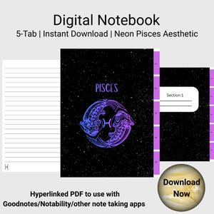 May include: Digital notebook with a black cover featuring a neon Pisces design. The notebook includes 5 tabs and is available for instant download. The text on the cover reads "PISCES" and "Section 1". The notebook is a hyperlinked PDF for use with Goodnotes, Notability, and other note-taking apps.