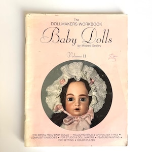 1978 The Dollmakers Workbook Baby Dolls Volume II Mildred Seeley Vintage Softcover Porcelain Dollmaking Book