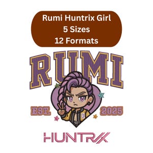 May include: An embroidered design with the text "RUMI" in purple and gold, and a cartoon girl illustration. The design includes the text "Rumi Huntrix Girl," "5 Sizes," "12 Formats," "EST. 2025," and "HUNTRIX."