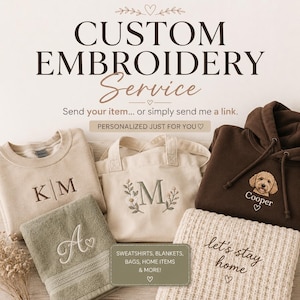 Custom Embroidery Service | Send Your Item or Link | Personalized Clothing, Blankets, Bags & More | Monogram and Logo Embroidery