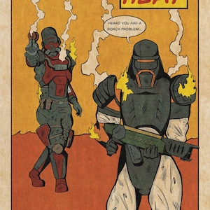 Può includere: Illustrazione in stile fumetto con due figure in armatura futuristica, con effetti di fiamme e fumo. Il testo recita "Bringing the Heat" e "Fire Safety Officer". Una figura tiene in mano un'arma, e una nuvoletta dice: "Heard you had a roach problem..."
