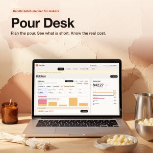 May include: A laptop displaying the Pour Desk candle batch planner software interface with text reading Candle batch planner for makers, Pour Desk, Plan the pour. See what is short. Know the real cost. The screen shows batch data.
