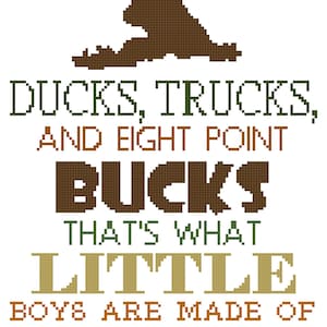 May include: A brown silhouette of a buck with antlers, with the text "Ducks, Trucks, and Eight Point Bucks That's What Little Boys Are Made Of" and the name "Bentley" below.