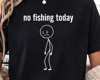 T-shirt 'Geen vissen vandaag', grappig vis-T-shirt, treurig visser-T-shirt, grappig vis-T-shirt, cadeau voor sportvisser, T-shirt voor visliefhebbers, cadeau voor visser